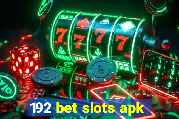 192 bet slots apk